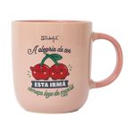 Caneca - A alegria de ter esta irmã...