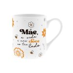 Caneca 300ml - Mãe, a vida é mais doce ao teu lado